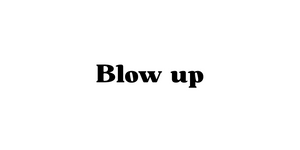 Blow Up