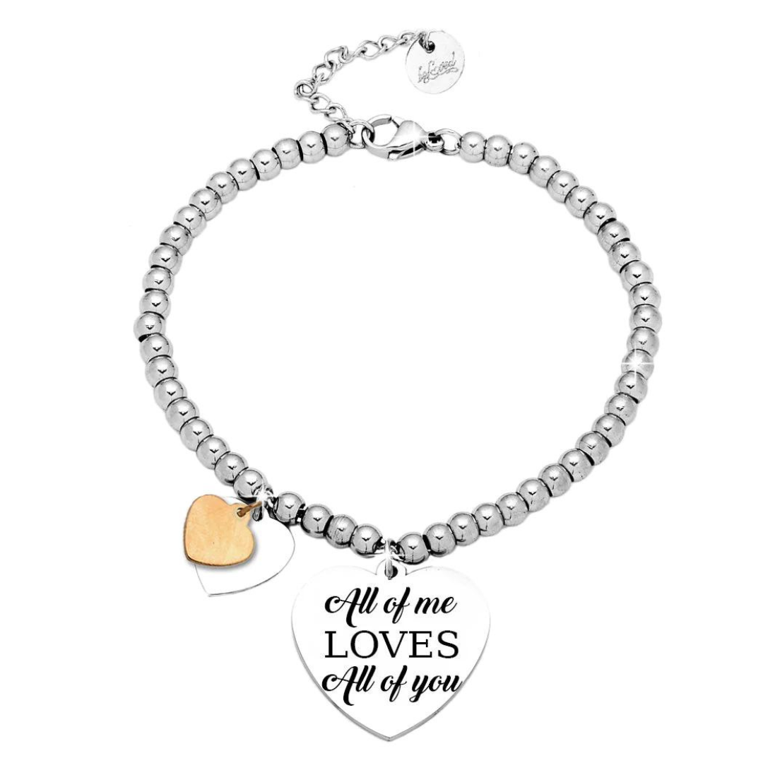 Bracciale Edizione Speciale "All of me loves all of you"